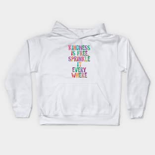 Kindness is Free Sprinkle it Everywhere Kids Hoodie